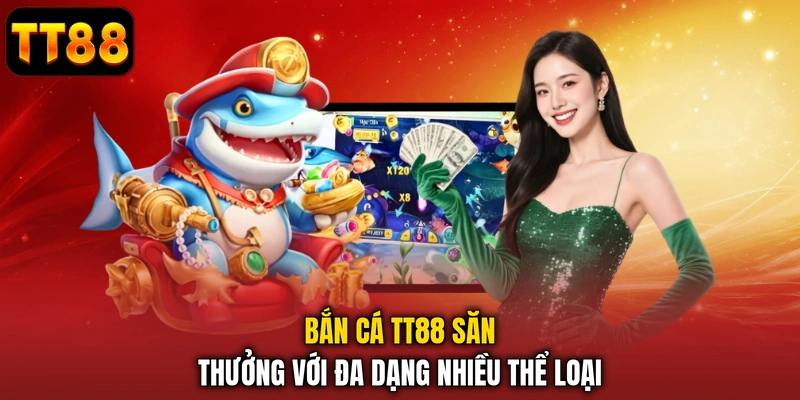 Bắn Cá TT88 - Săn Thưởng Hoành Tráng Dưới Lòng Đại Dương