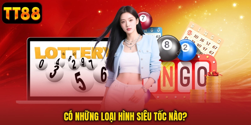 Xổ Số Siêu Tốc - Thử Vận May Nhận Thưởng Nhanh Mỗi Ngày