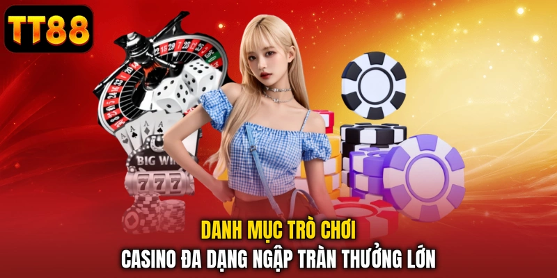 Casino TT88 – Live Sòng Bạc Trực Tuyến Đỉnh Cao Giải Trí