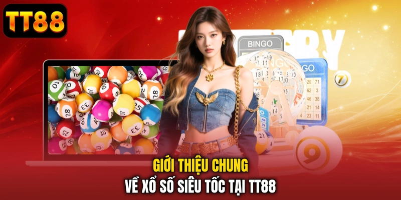 Xổ Số Siêu Tốc - Thử Vận May Nhận Thưởng Nhanh Mỗi Ngày