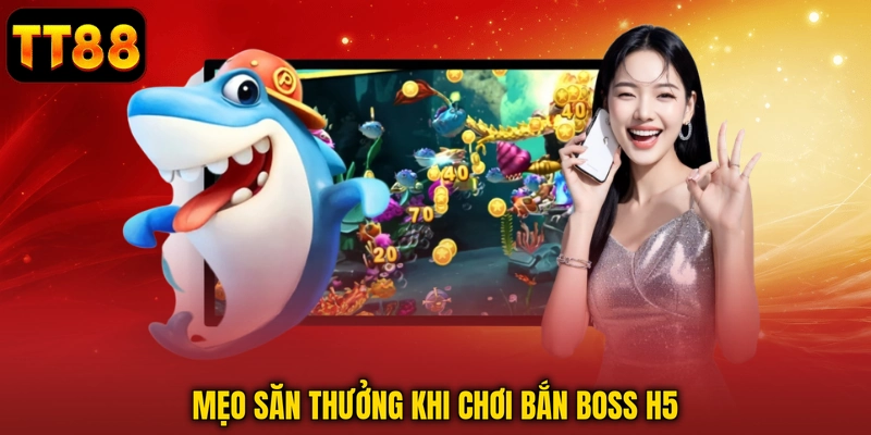 Bắn Cá H5 TT88 - Nhập Vai Săn Boss Thưởng Khủng Mỗi Ngày