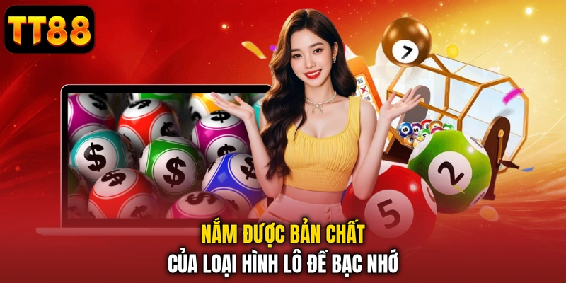 Lô Đề Bạc Nhớ - Chiến Thuật Bắt Số Chuẩn Từ Cao Thủ TT88