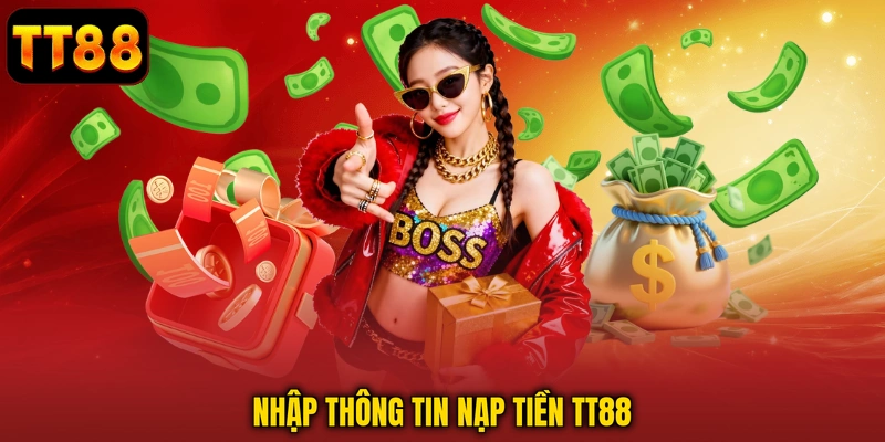 Nạp Tiền TT88 - Hướng Dẫn Giao Dịch Nhanh, An Toàn 24/7
