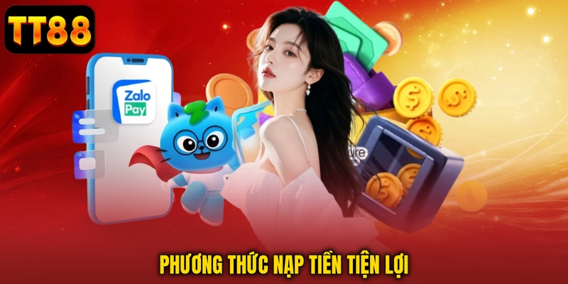 Nạp Tiền TT88 - Hướng Dẫn Giao Dịch Nhanh, An Toàn 24/7