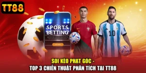 Thể Thao TT88 - Sân Chơi Soi Kèo Đẳng Cấp Hàng Đầu
