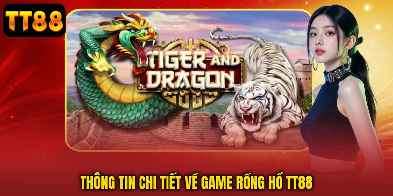 Rồng Hổ TT88 - Luật Chơi Và Mẹo Tham Gia Cho Người Mới